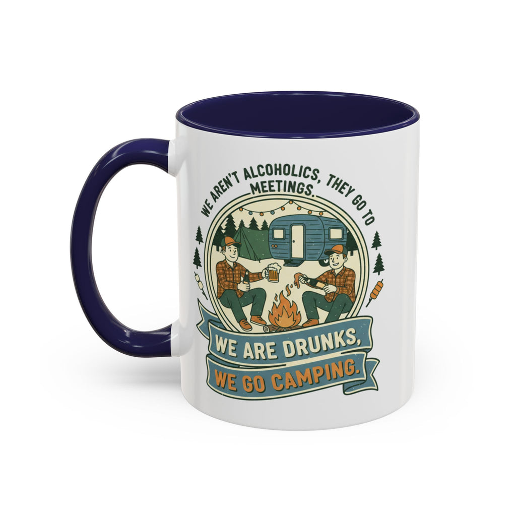 Adventure Camper Coffee Mug - "We are drunks, we go camping."(11/15oz)