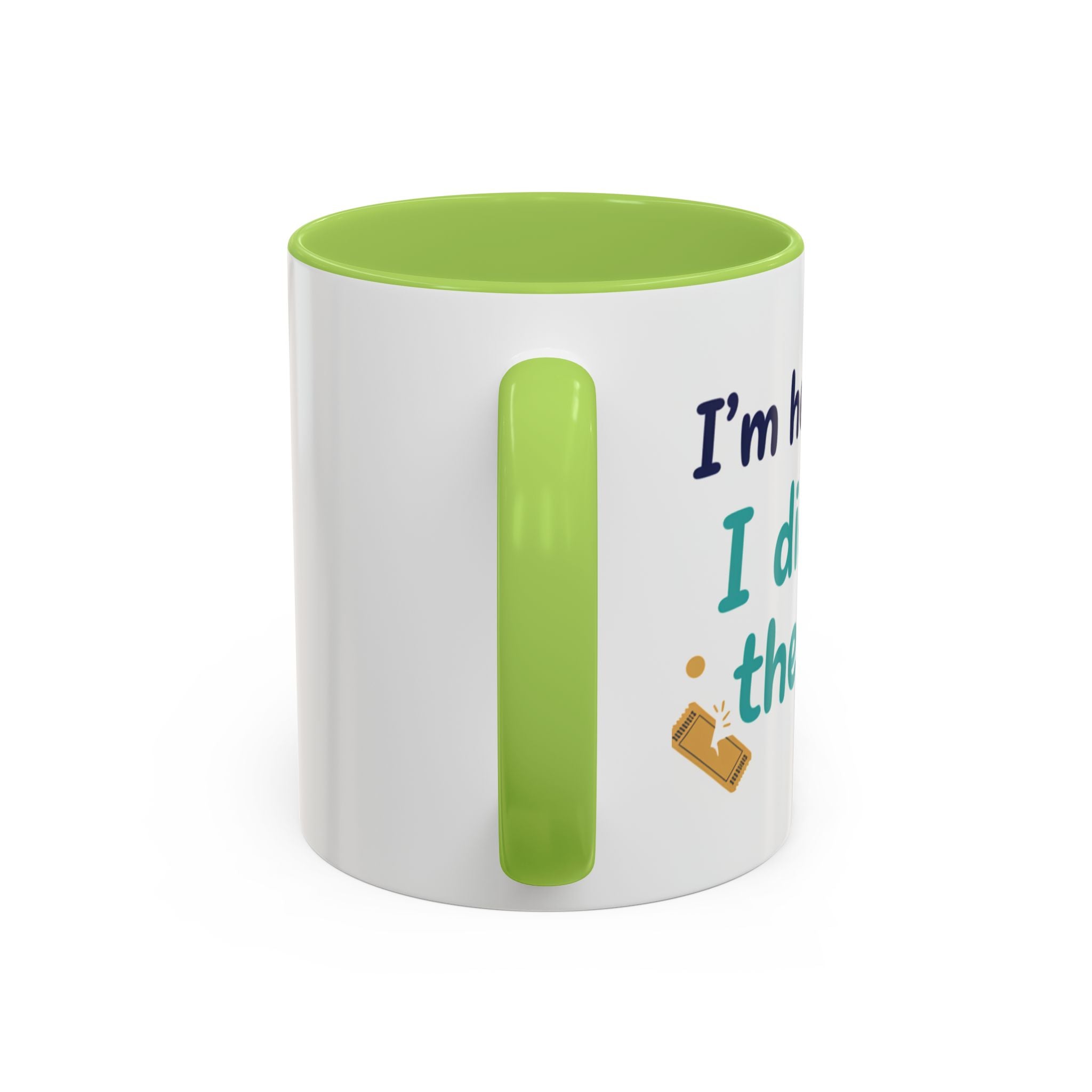 Coffee Mug — "I'm here because I didn't win the lottery" Funny Motivational Accent Mug