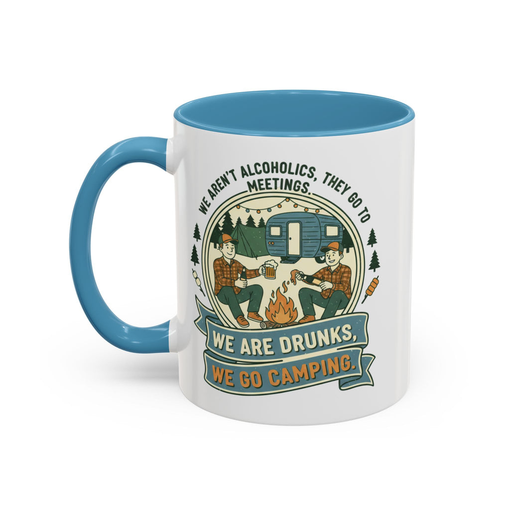 Adventure Camper Coffee Mug - "We are drunks, we go camping."(11/15oz)
