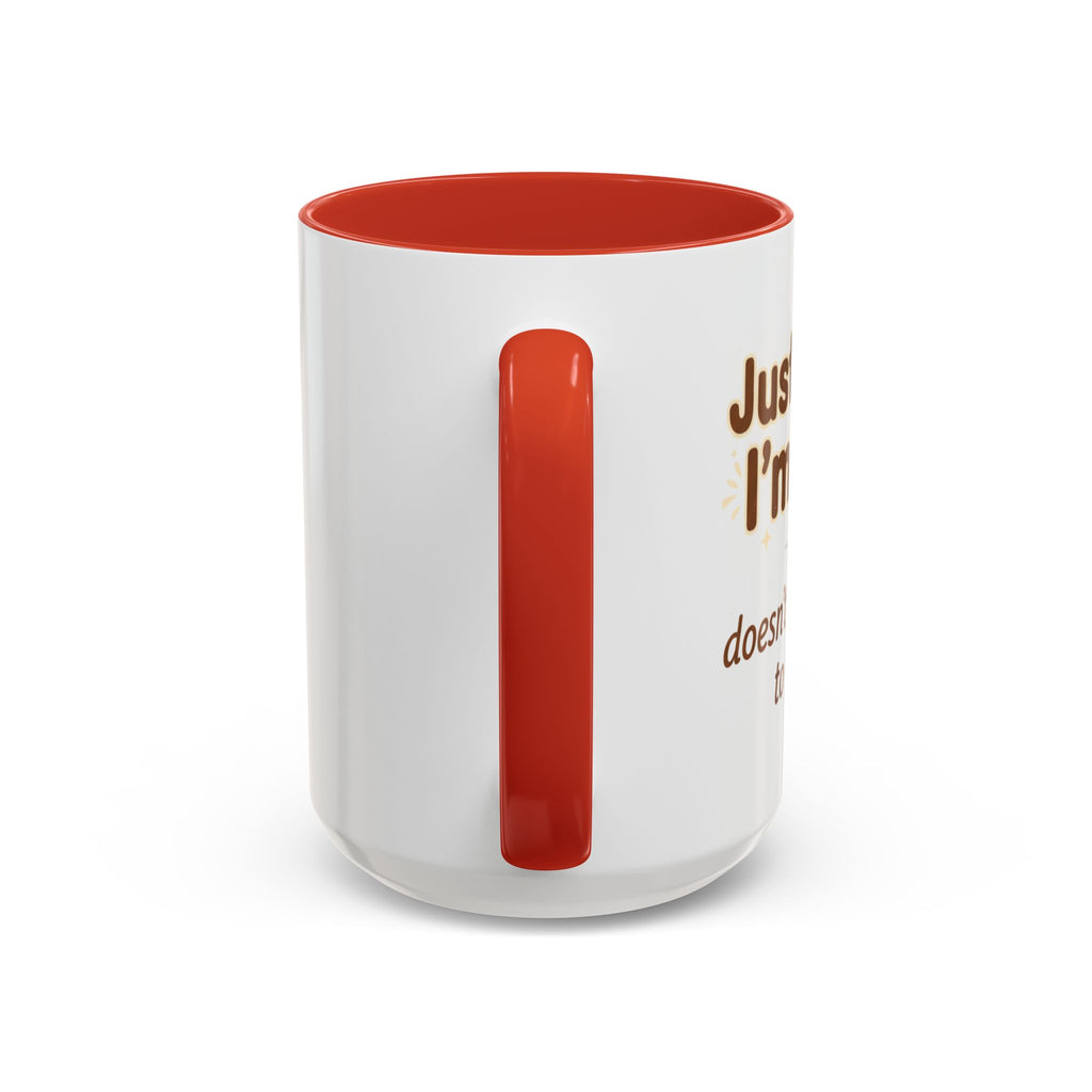 Just Because I'm Awake Coffee Mug — Funny Morning Coffee Cup for Sleepy Adults