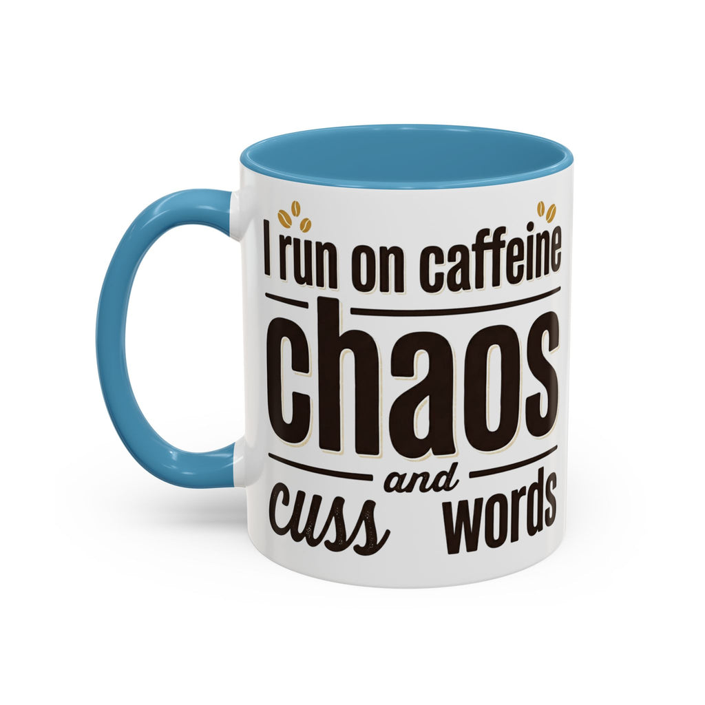 Coffee Mug - "Powered by Caffeine, Chaos & Cuss words" Accent 11/15oz