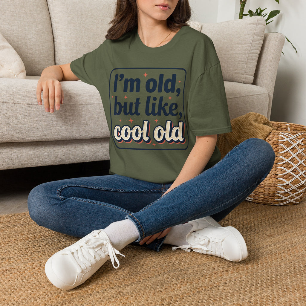 I'm Old But Like, Cool Old T-Shirt