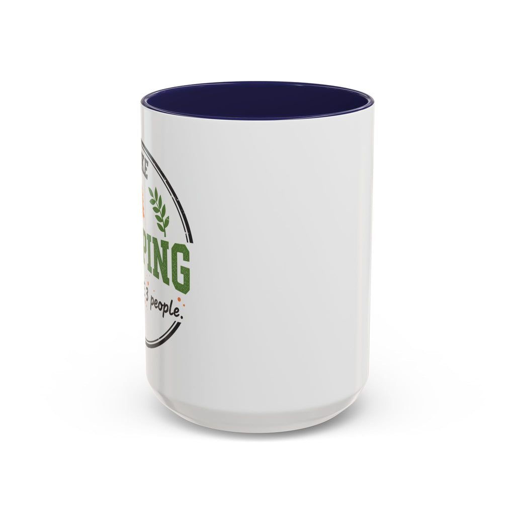 Funny Camping Accent Coffee Mug — I like CAMPING and MAYBE 3 people.