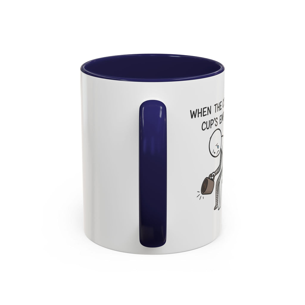 Funny mug-"When the coffee cup's out." Accent Coffee Mug