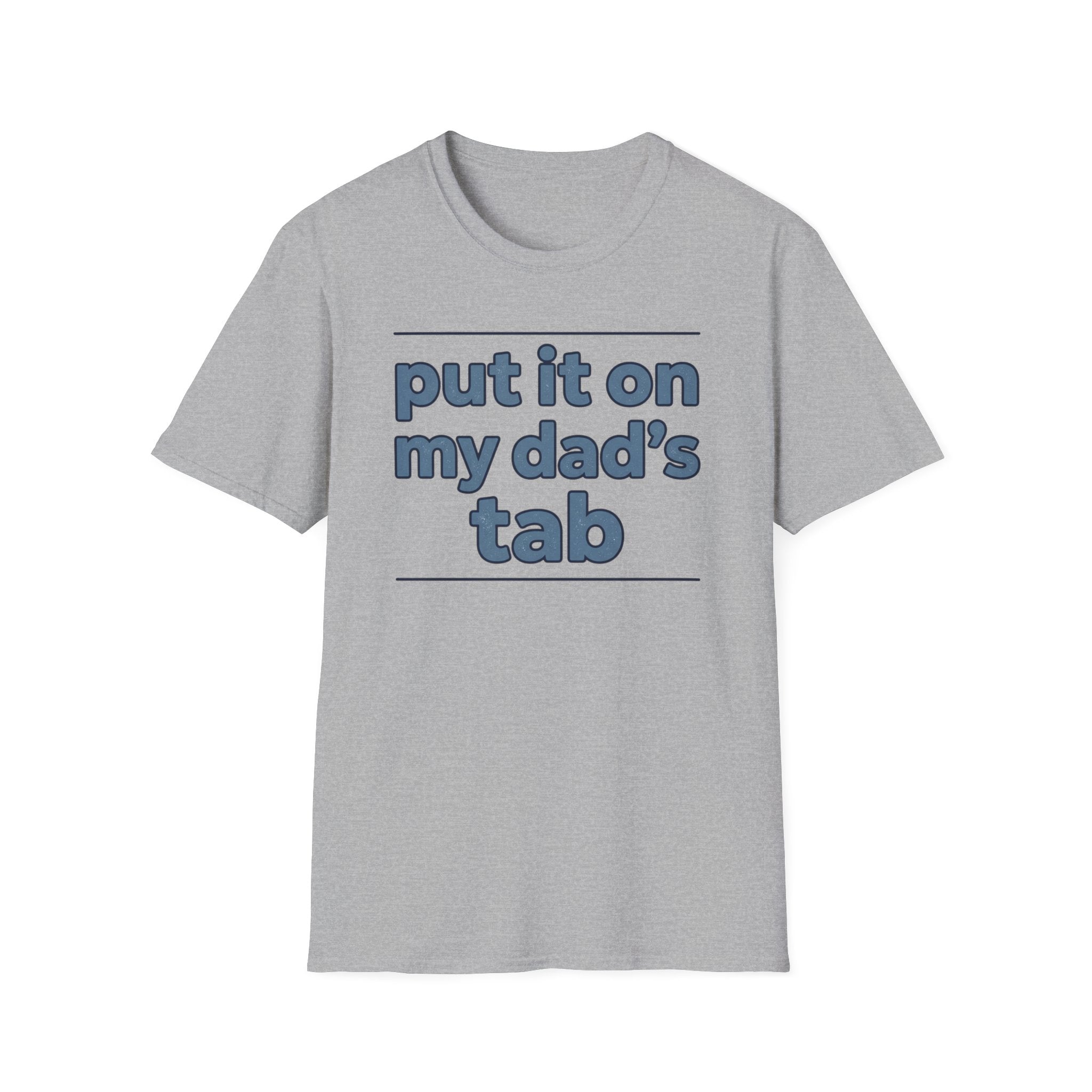T-Shirt - "Put It On My Dad's Tab" Funny Family Father's Day Tee