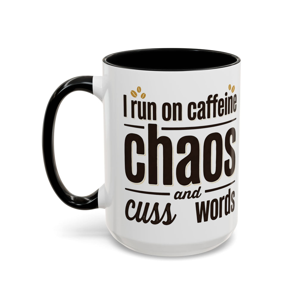 Coffee Mug - "Powered by Caffeine, Chaos & Cuss words" Accent 11/15oz