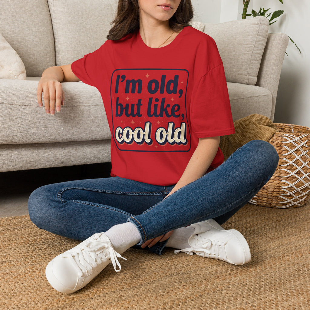I'm Old But Like, Cool Old T-Shirt