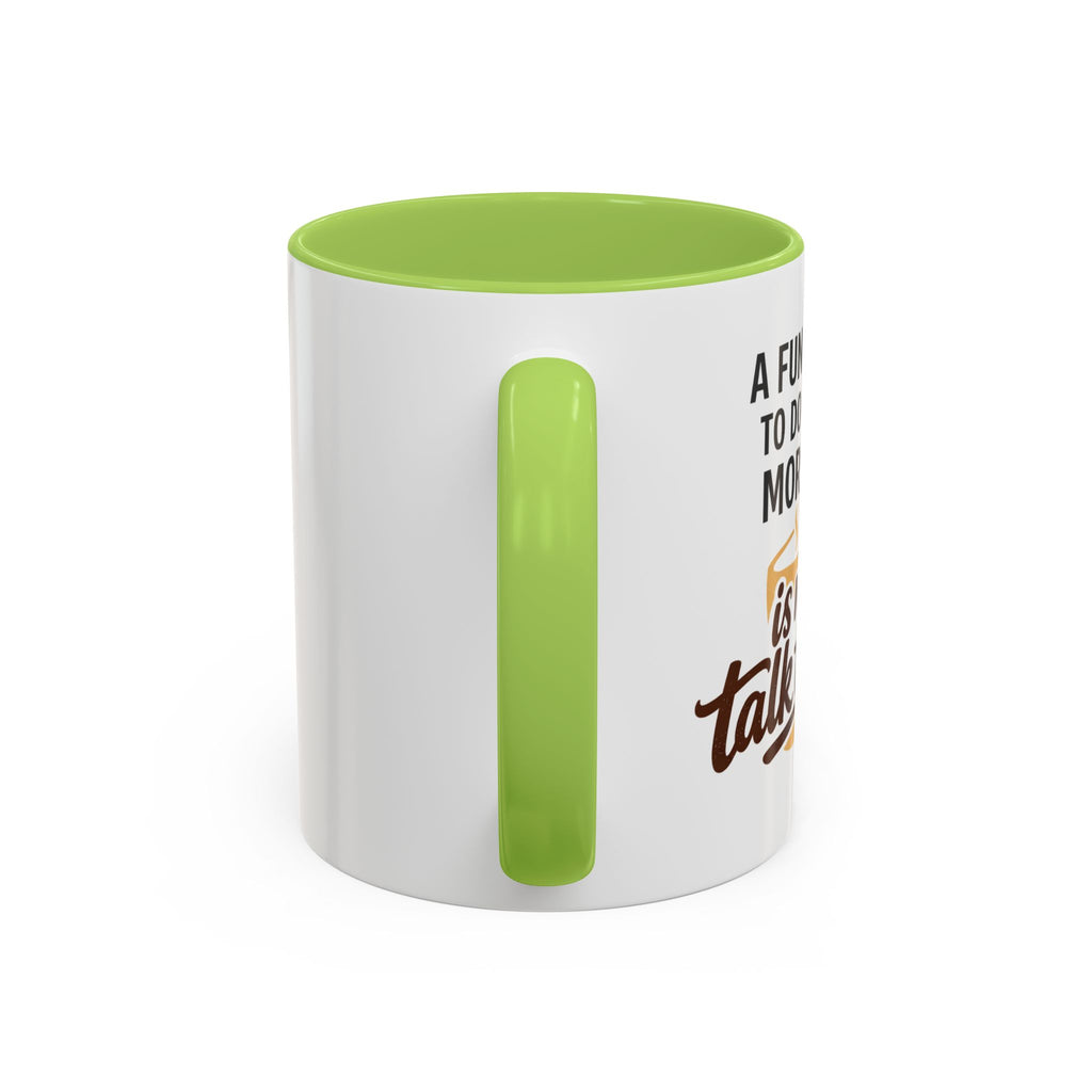 Coffee Mug - "A fun thing to do in the morning is not talk to me" Accent Mug (11/15oz)