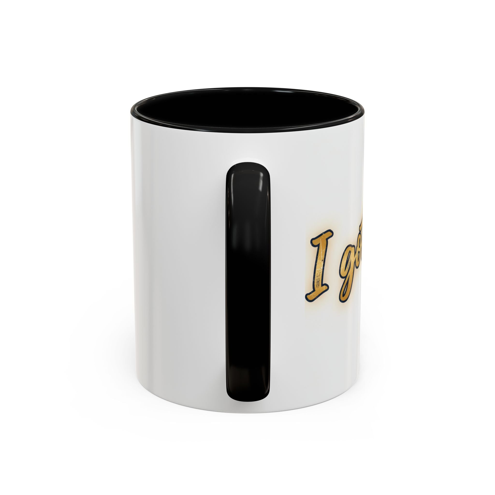 I got you-God |Coffee Mug — Inspirational Religious Accent Mug (11/15 oz)
