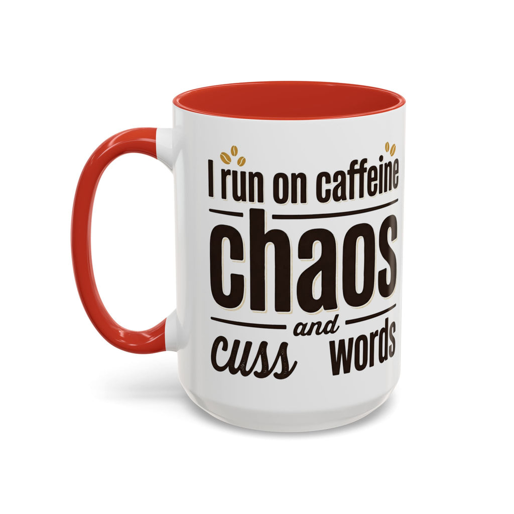 Coffee Mug - "Powered by Caffeine, Chaos & Cuss words" Accent 11/15oz