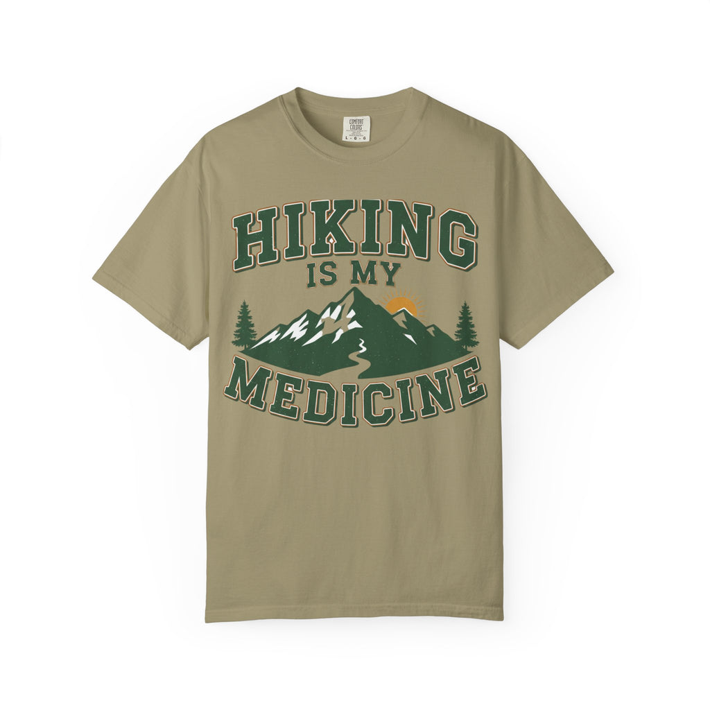 Hiking Is My Medicine- Colored T-Shirt