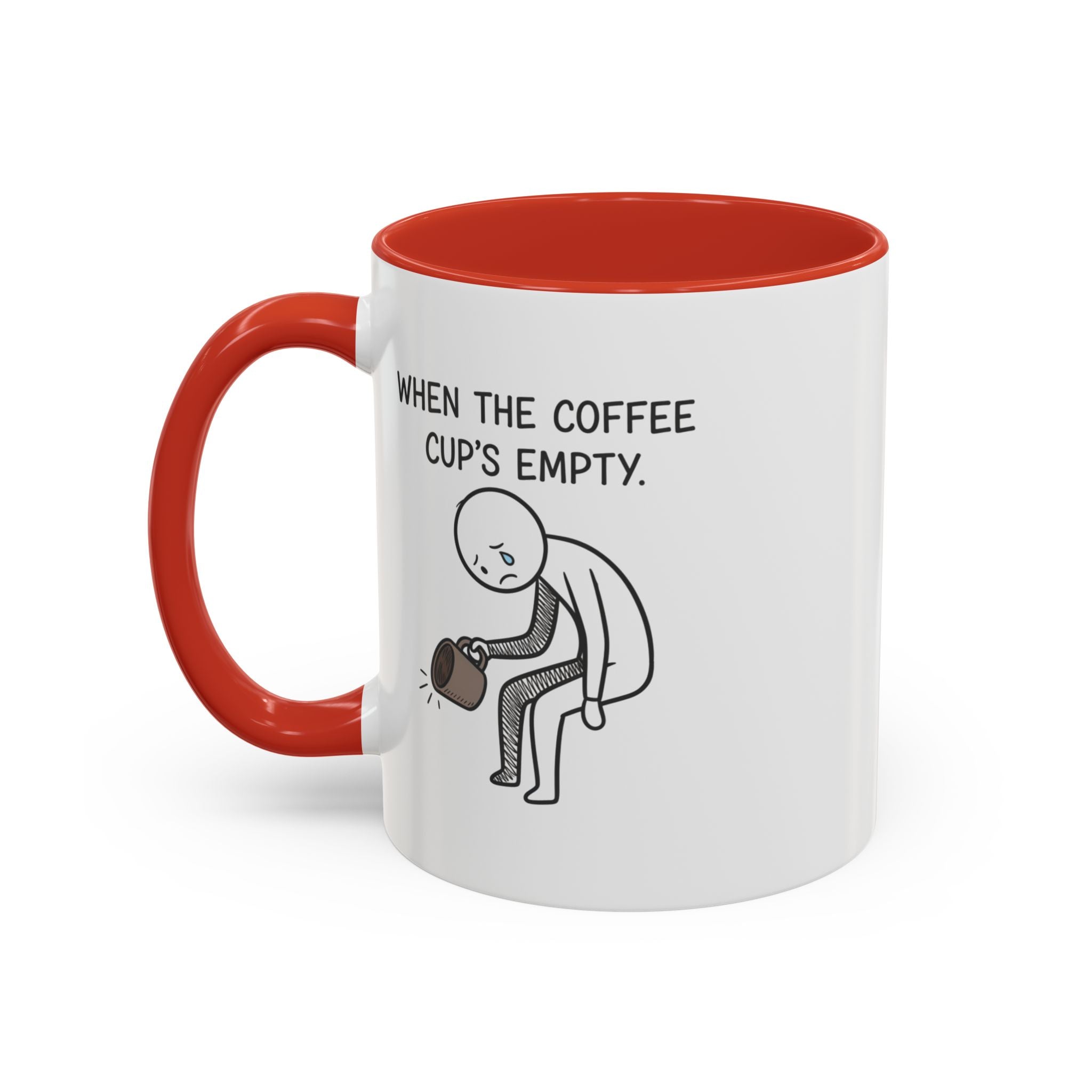 Funny mug-"When the coffee cup's out." Accent Coffee Mug
