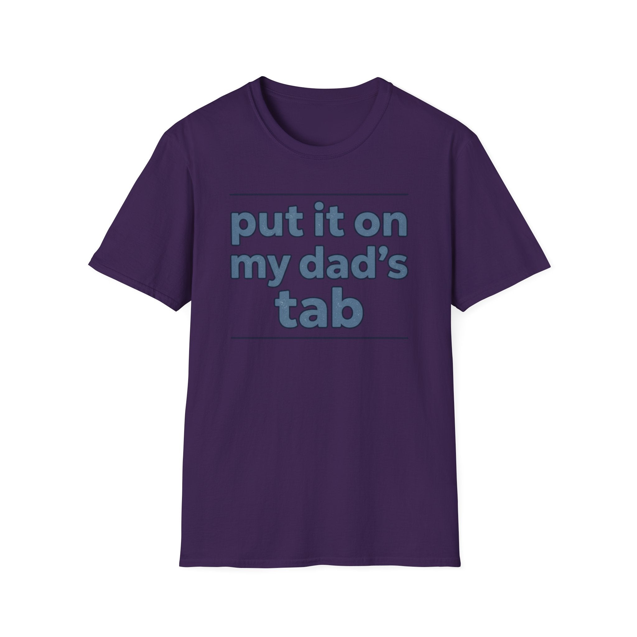 T-Shirt - "Put It On My Dad's Tab" Funny Family Father's Day Tee