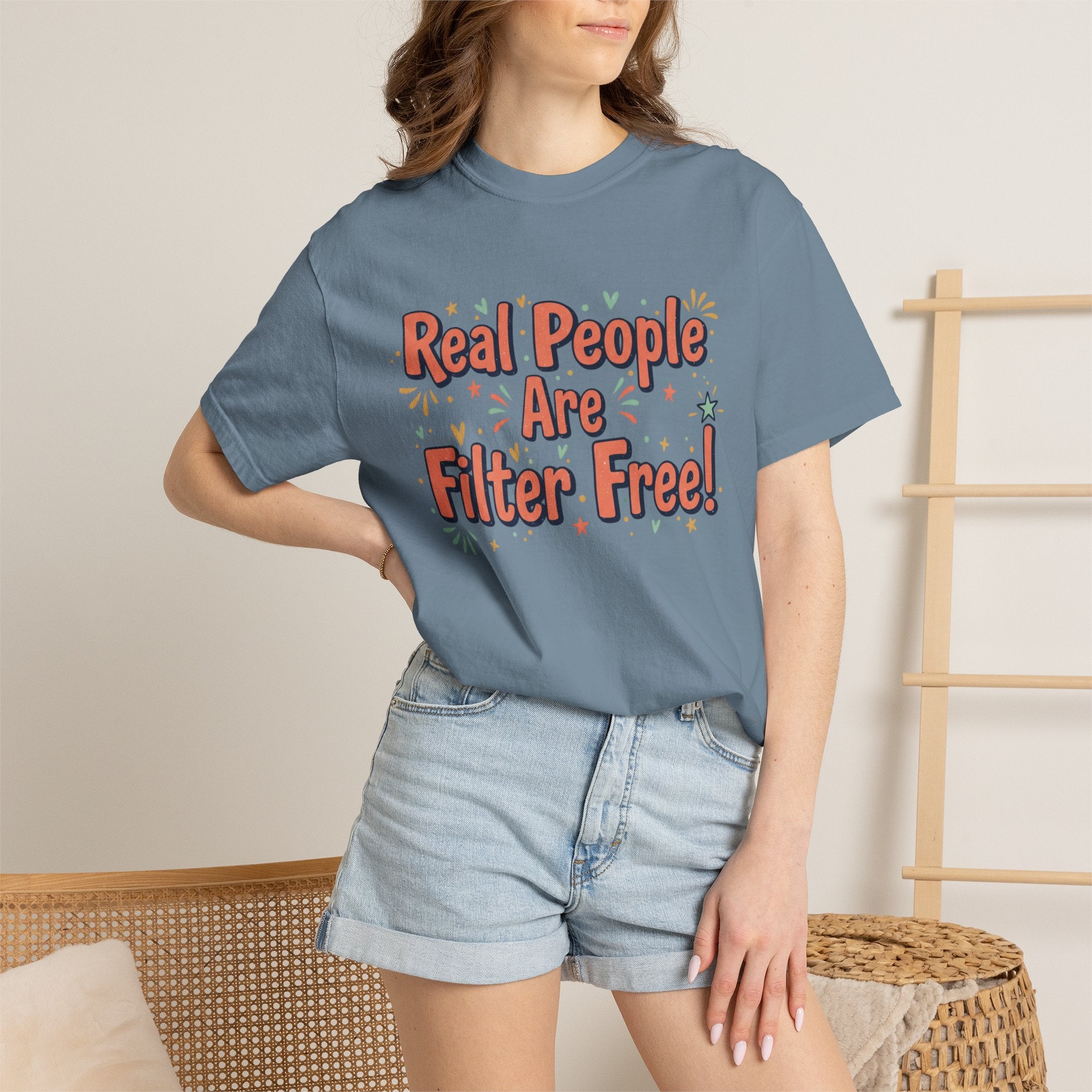 Real People Are Filter Free! T-Shirt — Funny Self-Love Graphic Tee