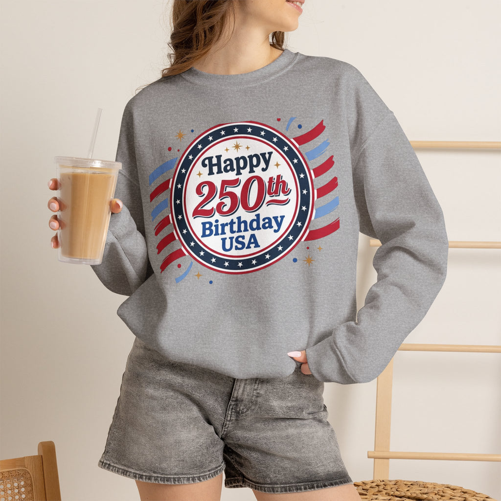 Happy 250th Birthday USA Crewneck Sweatshirt — Patriotic 250th Anniversary Pullover