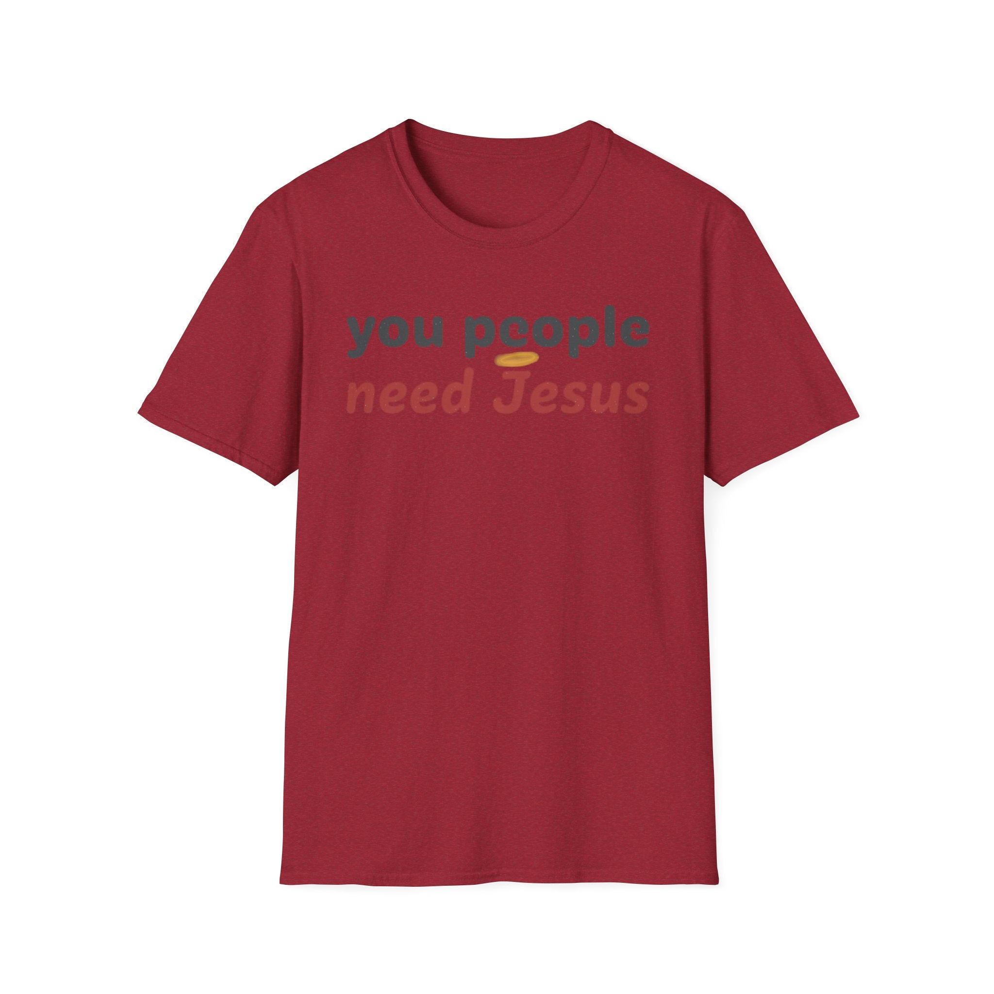 "You People Need Jesus" T-Shirt —Funny Christian Faith Graphic Tee