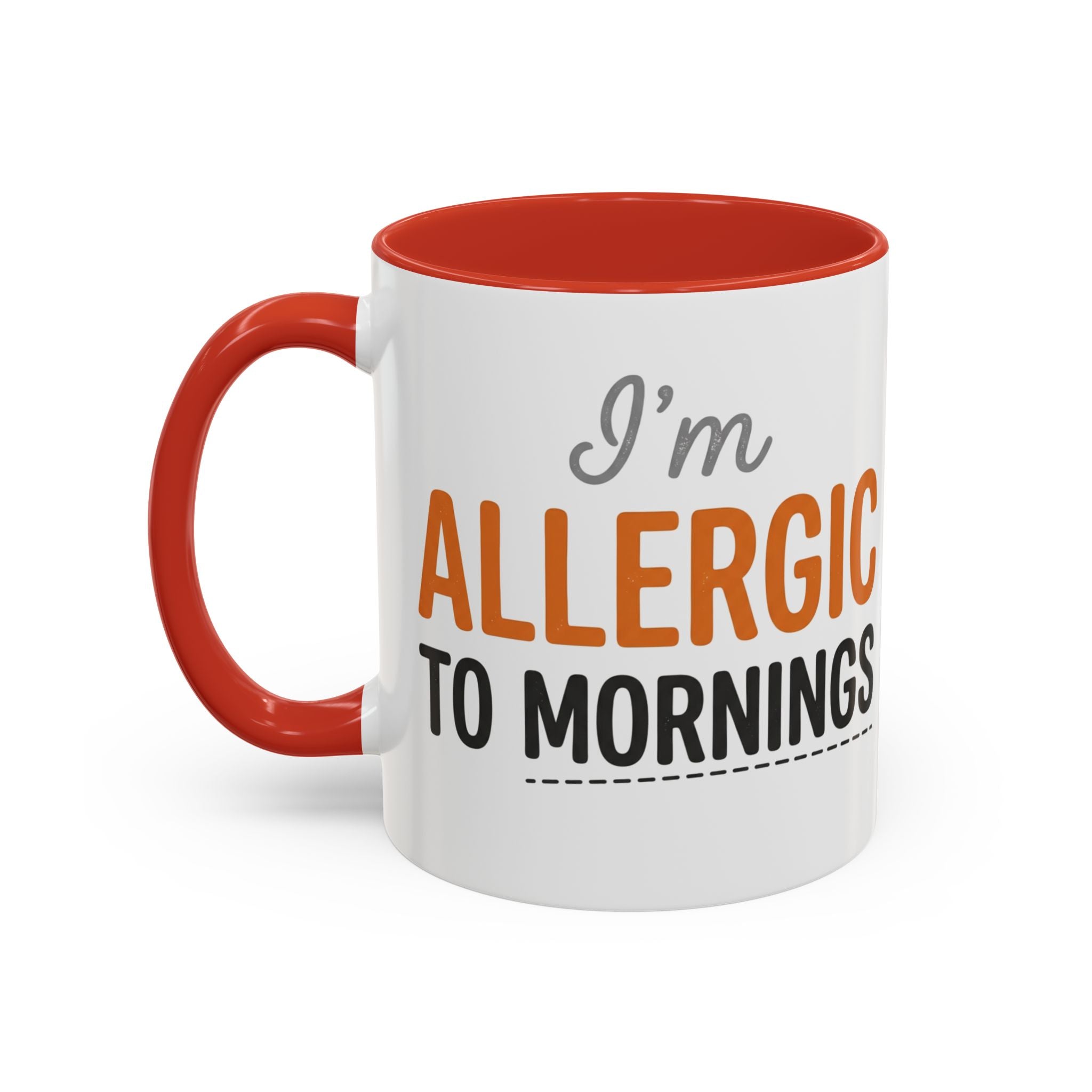 Coffee Mug — 'Im allergic to mornings' Accent Ceramic Cup