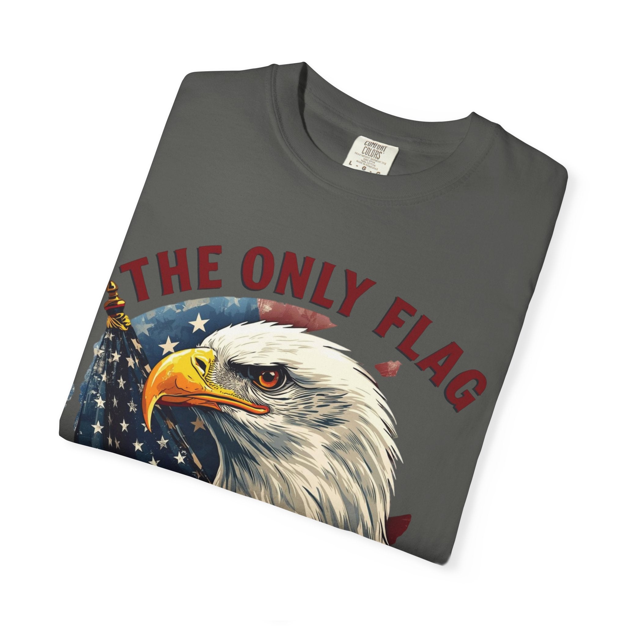 Patriotic Eagle T-Shirt — "The Only Flag I'll Stand For"