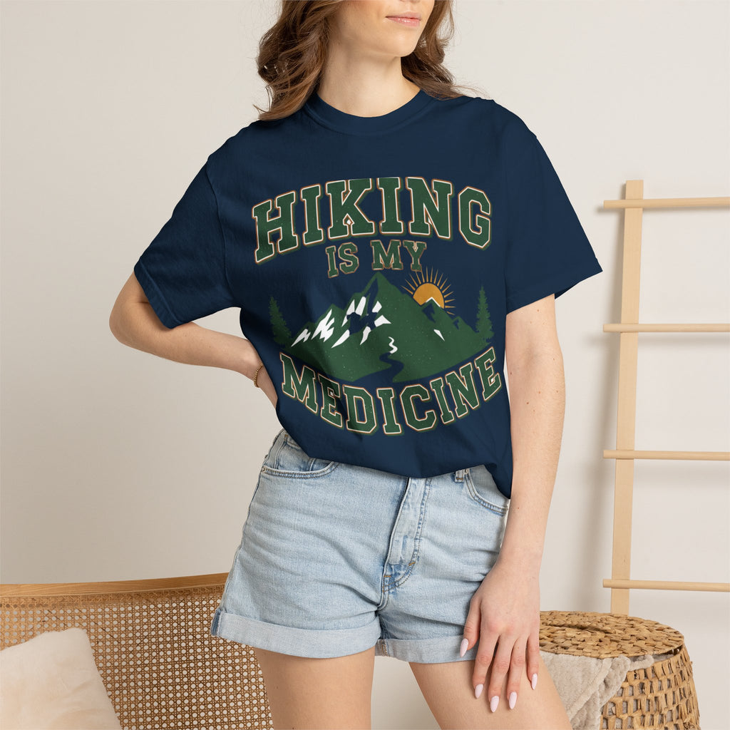 Hiking Is My Medicine- Colored T-Shirt