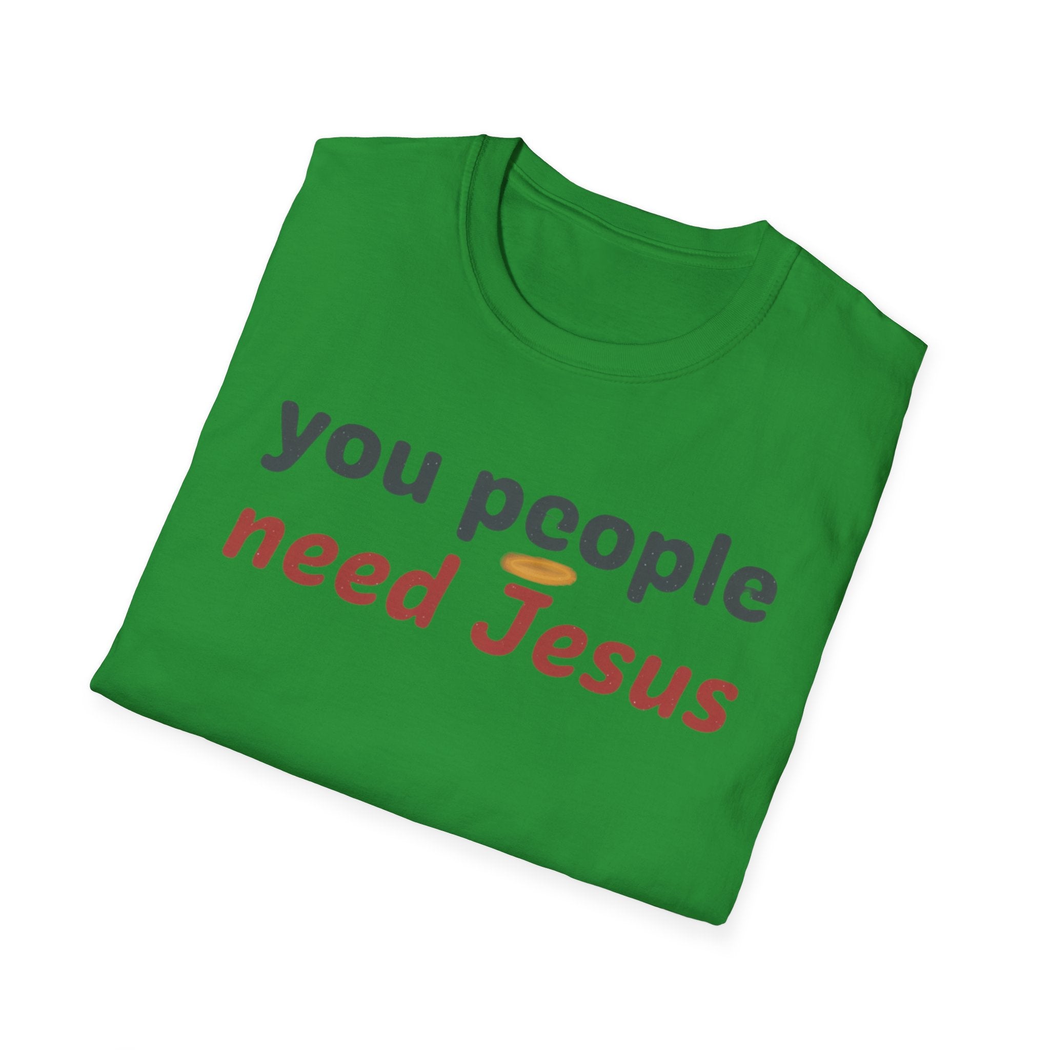 "You People Need Jesus" T-Shirt —Funny Christian Faith Graphic Tee