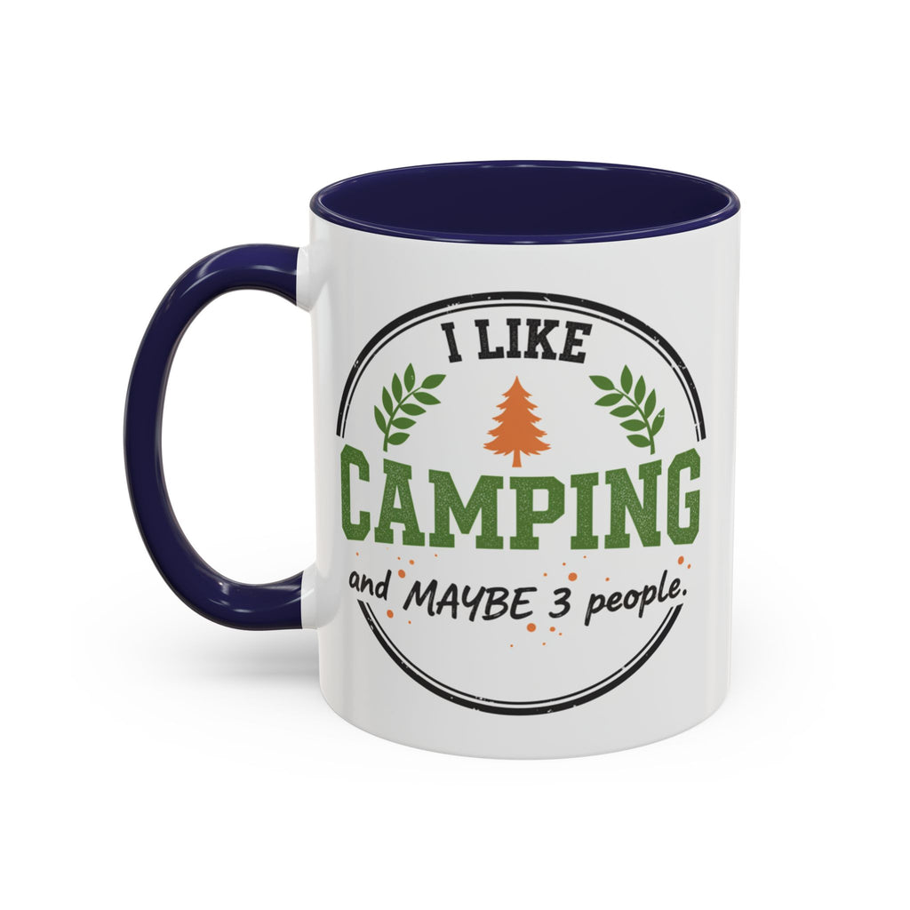 Funny Camping Accent Coffee Mug — I like CAMPING and MAYBE 3 people.
