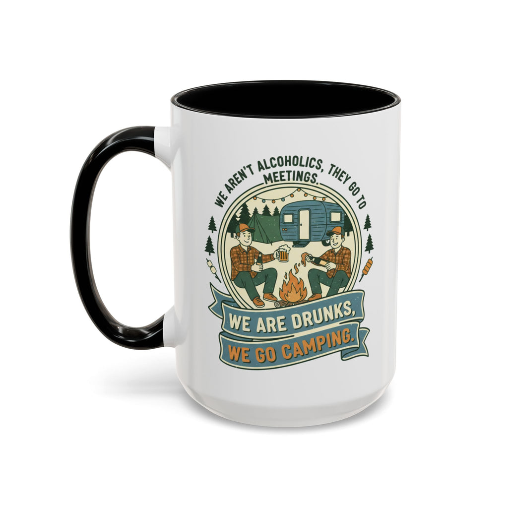 Adventure Camper Coffee Mug - "We are drunks, we go camping."(11/15oz)