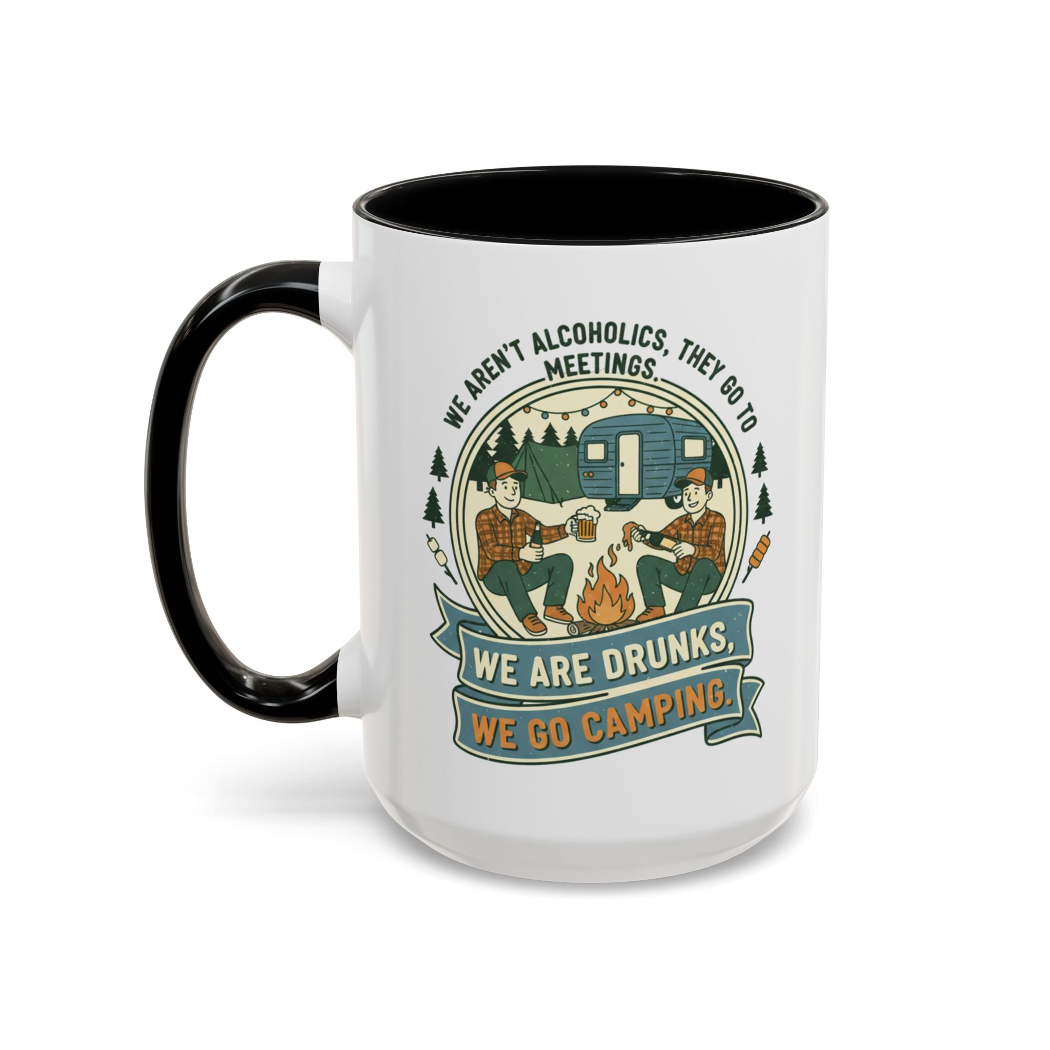 Adventure Camper Coffee Mug - "We are drunks, we go camping."(11/15oz)