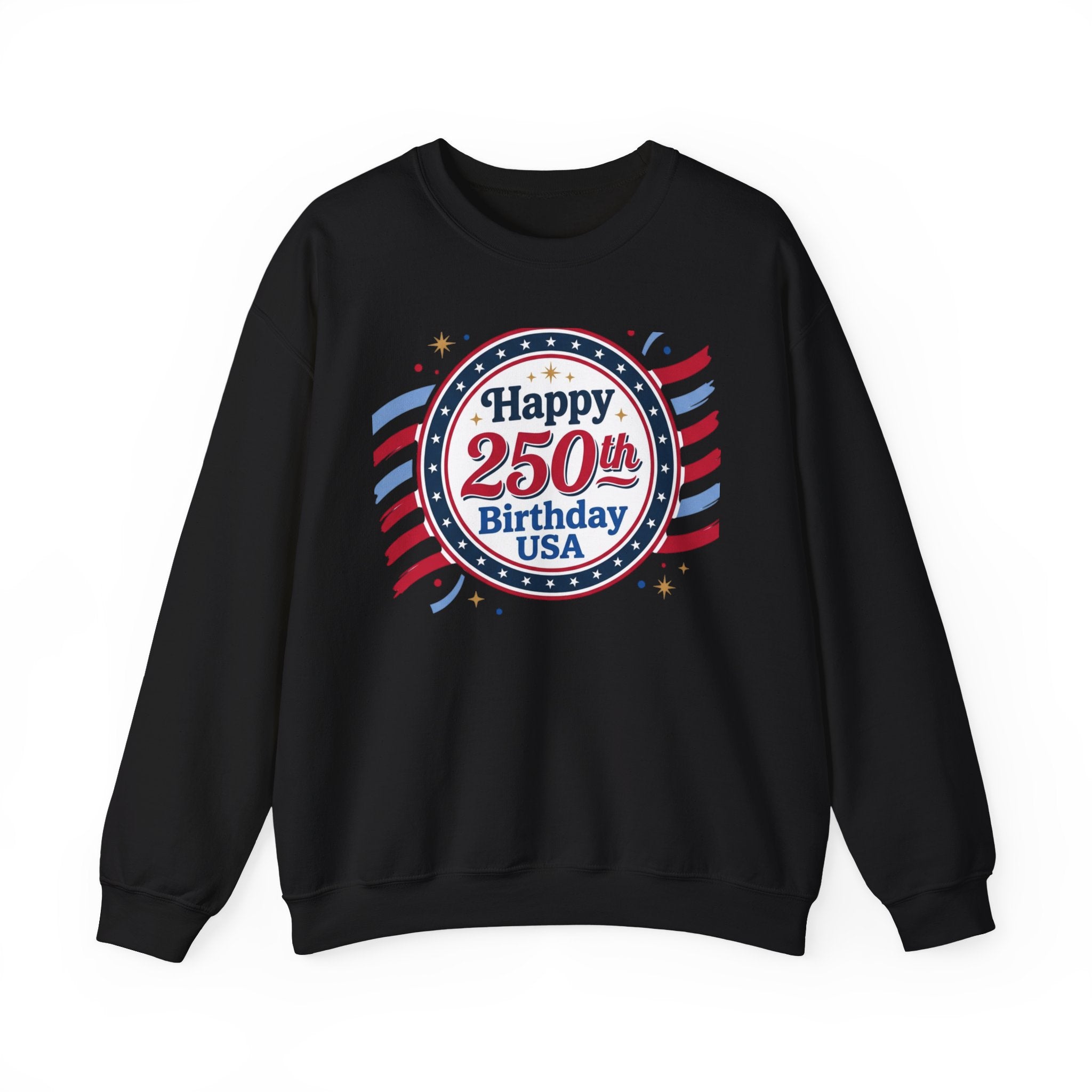 Happy 250th Birthday USA Crewneck Sweatshirt — Patriotic 250th Anniversary Pullover