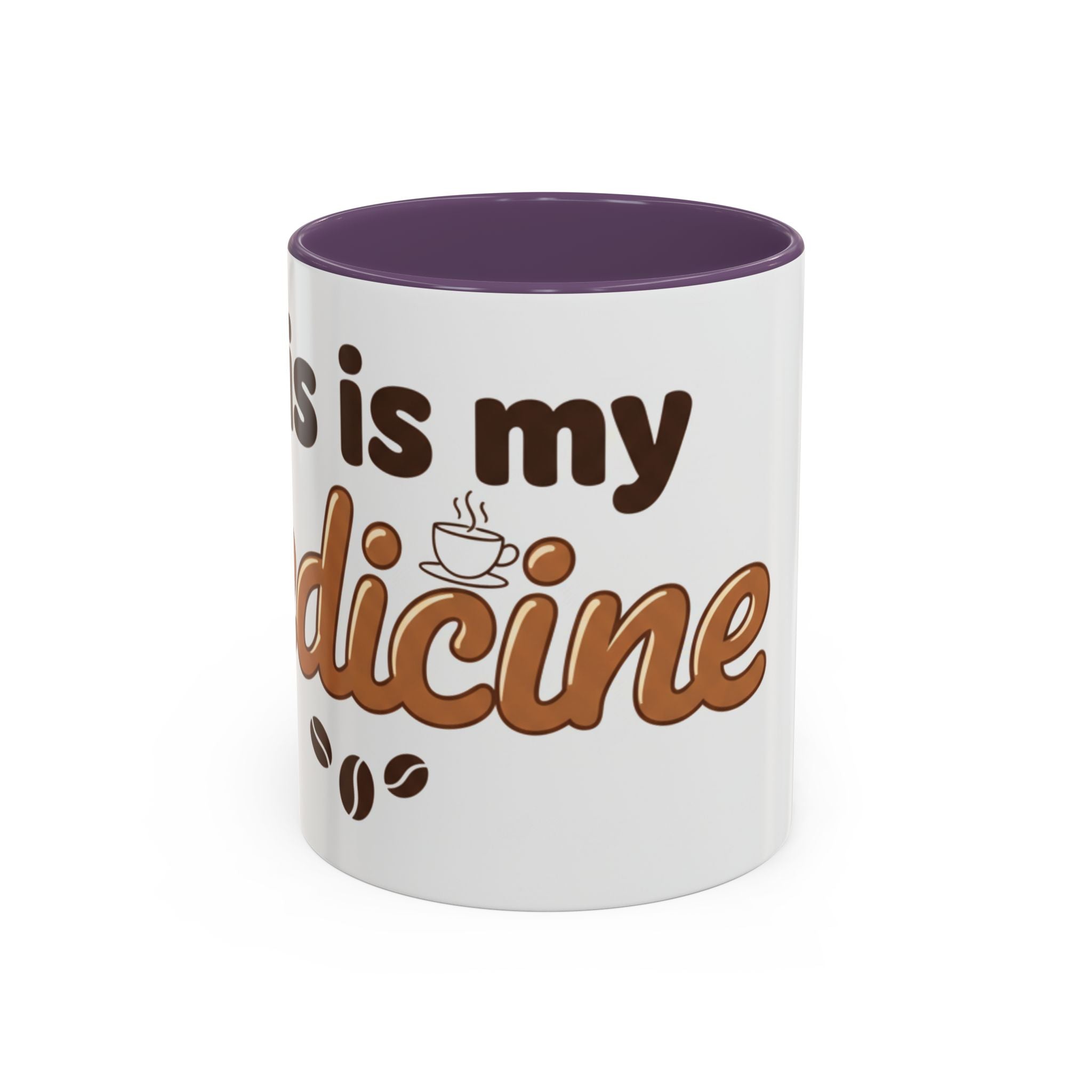 Coffee Is My Medicine Accent Mug – 11/15oz Ceramic Coffee Cup