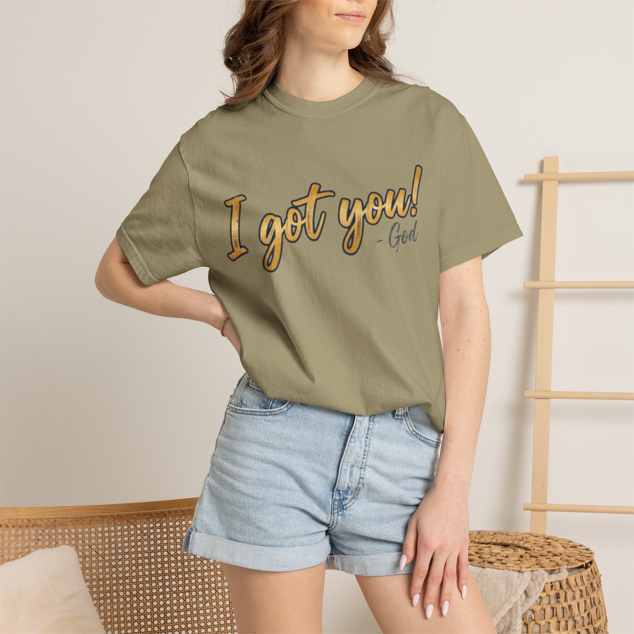 I Got You! - God Inspirational T-shirt