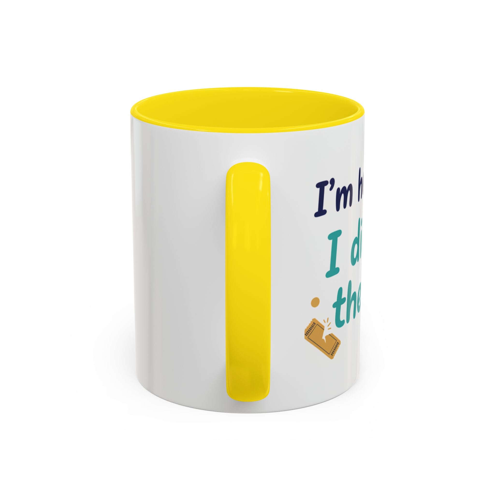 Coffee Mug — "I'm here because I didn't win the lottery" Funny Motivational Accent Mug