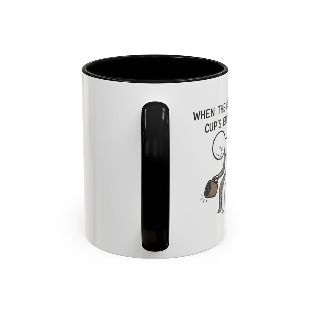 Funny mug-"When the coffee cup's out." Accent Coffee Mug