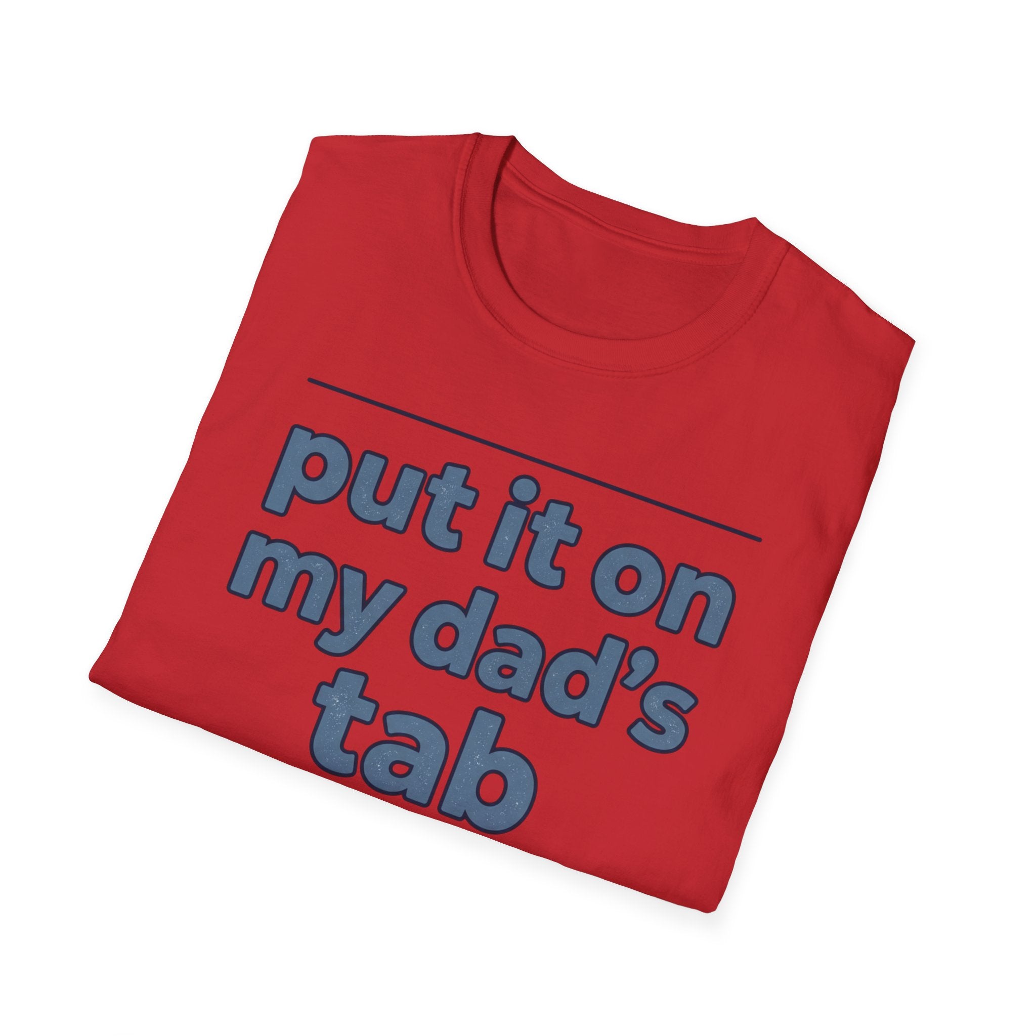 T-Shirt - "Put It On My Dad's Tab" Funny Family Father's Day Tee