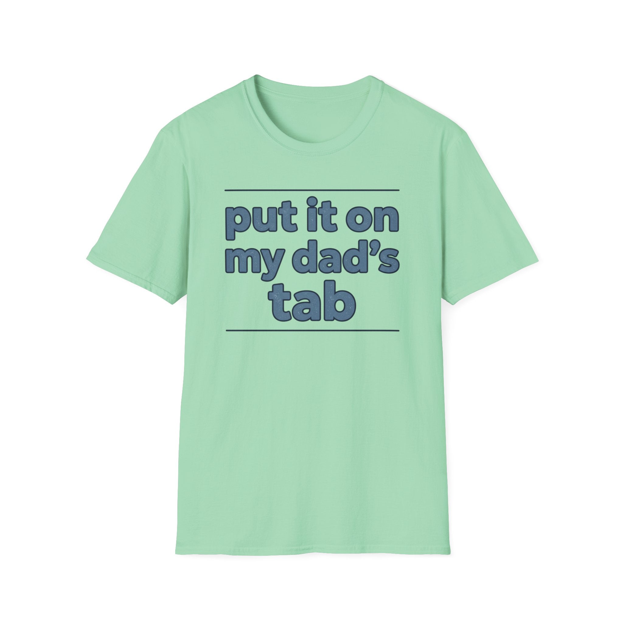 T-Shirt - "Put It On My Dad's Tab" Funny Family Father's Day Tee