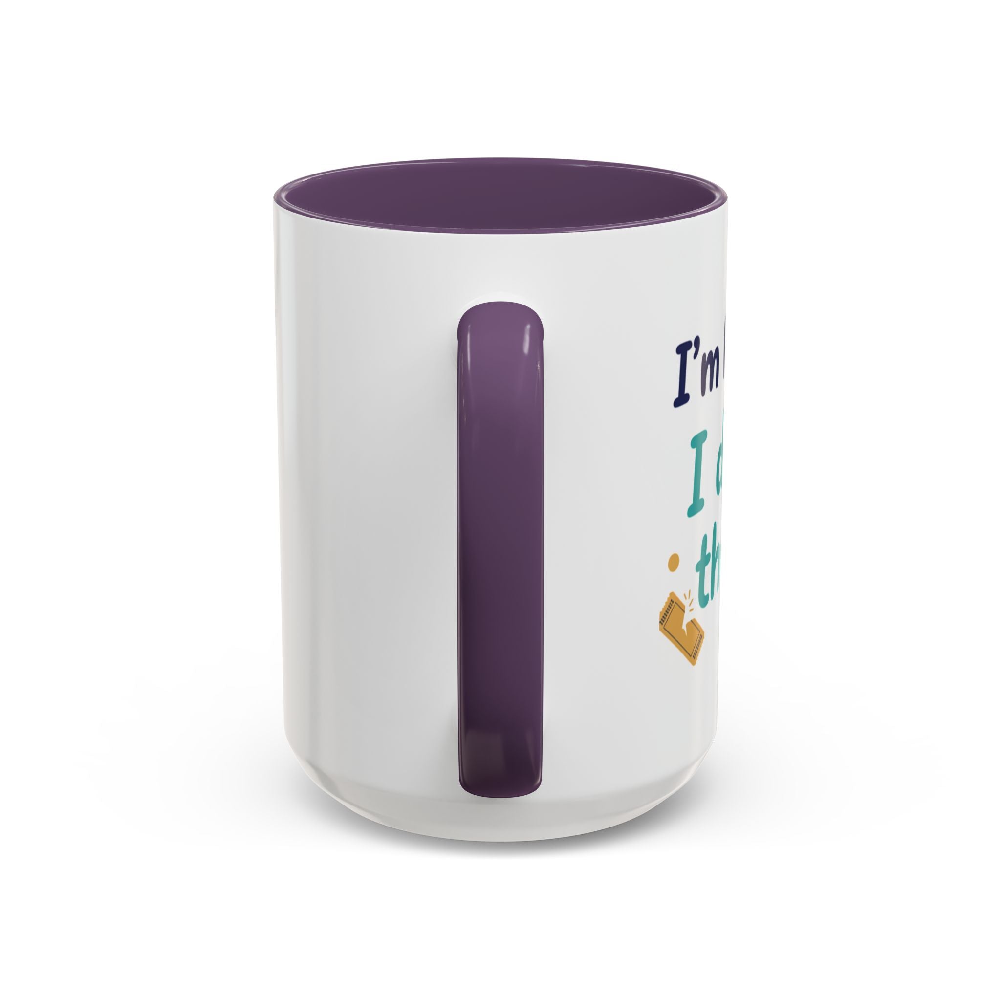 Coffee Mug — "I'm here because I didn't win the lottery" Funny Motivational Accent Mug