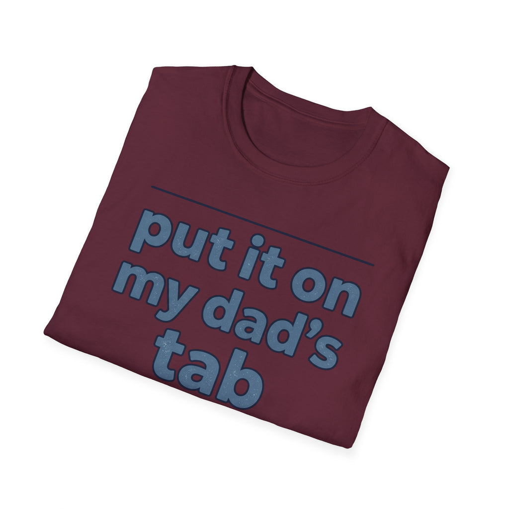 T-Shirt - "Put It On My Dad's Tab" Funny Family Father's Day Tee