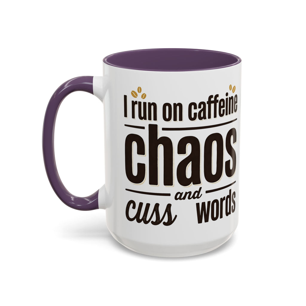 Coffee Mug - "Powered by Caffeine, Chaos & Cuss words" Accent 11/15oz