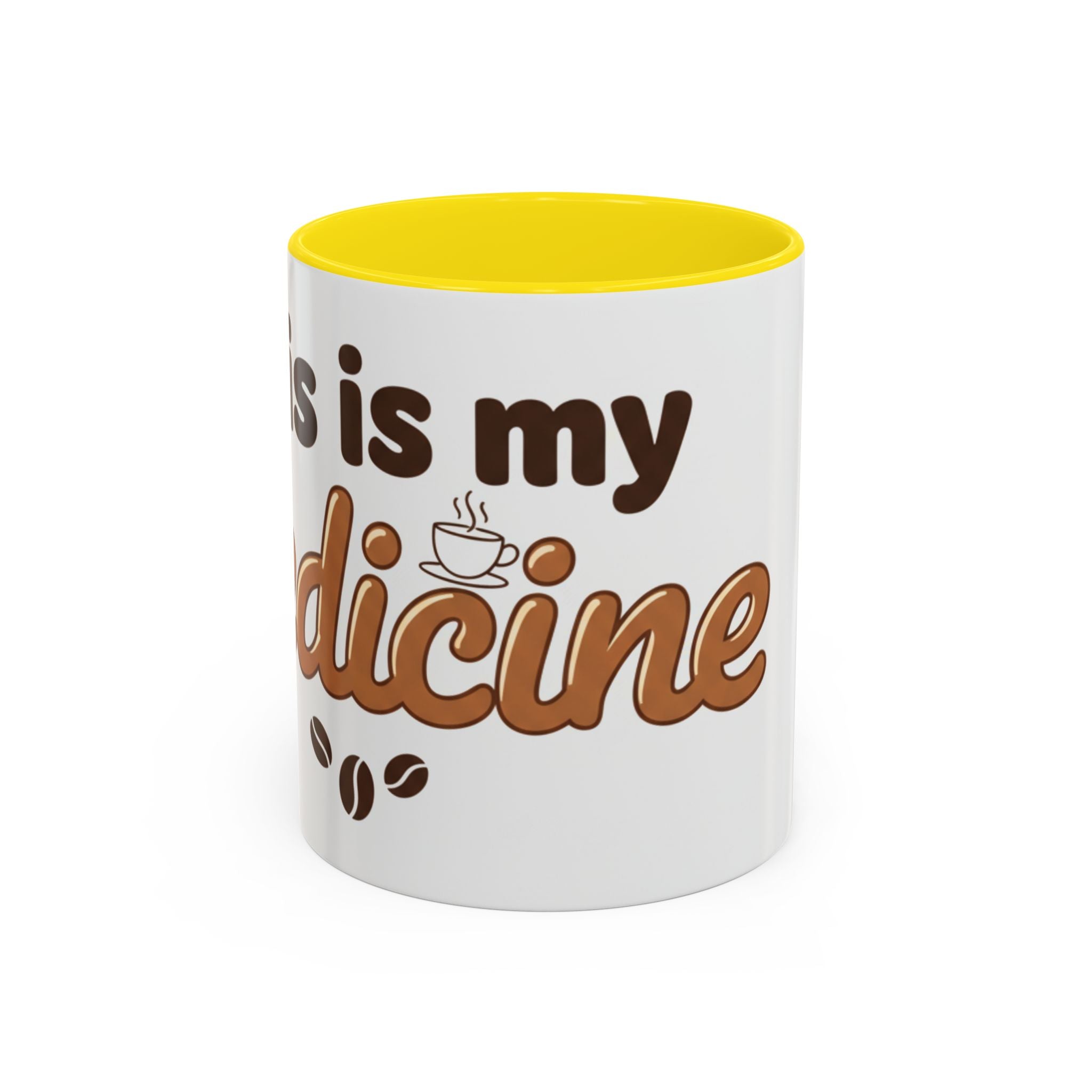 Coffee Is My Medicine Accent Mug – 11/15oz Ceramic Coffee Cup