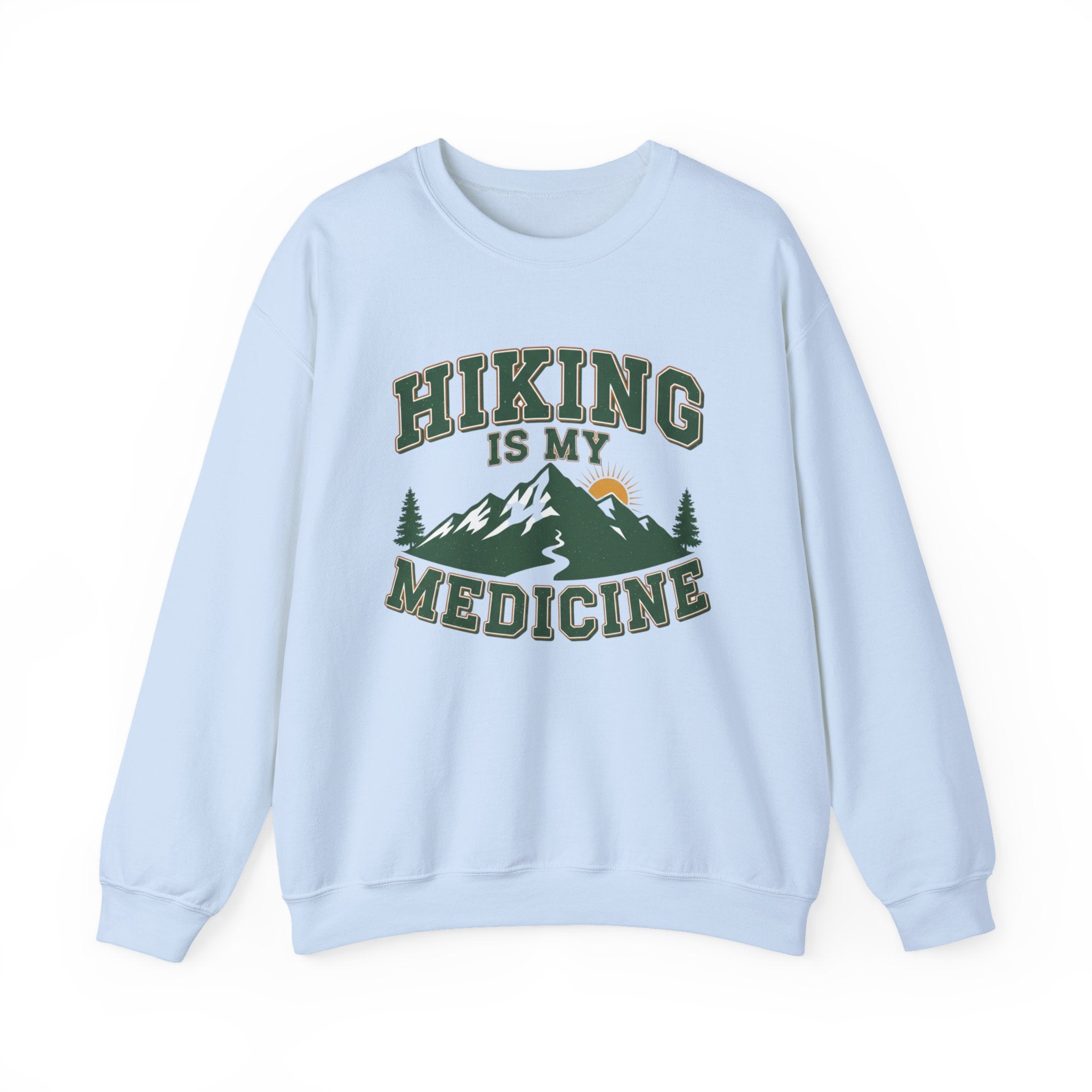 Hiking Is My Medicine Sweatshirt