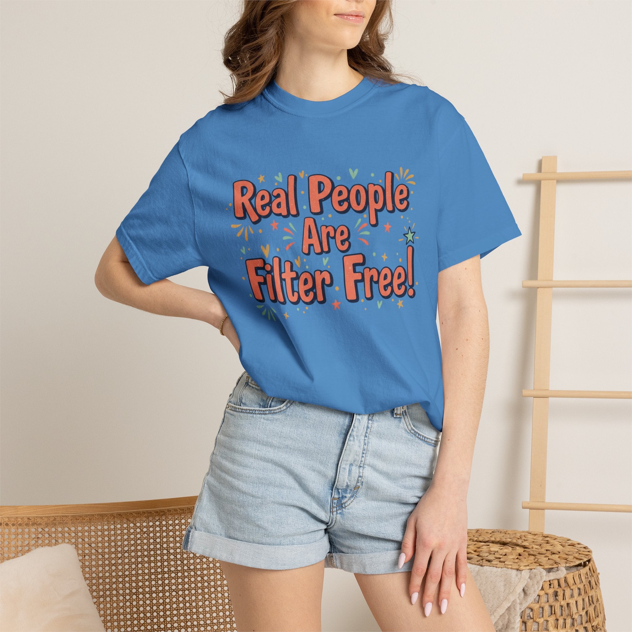 Real People Are Filter Free! T-Shirt — Funny Self-Love Graphic Tee