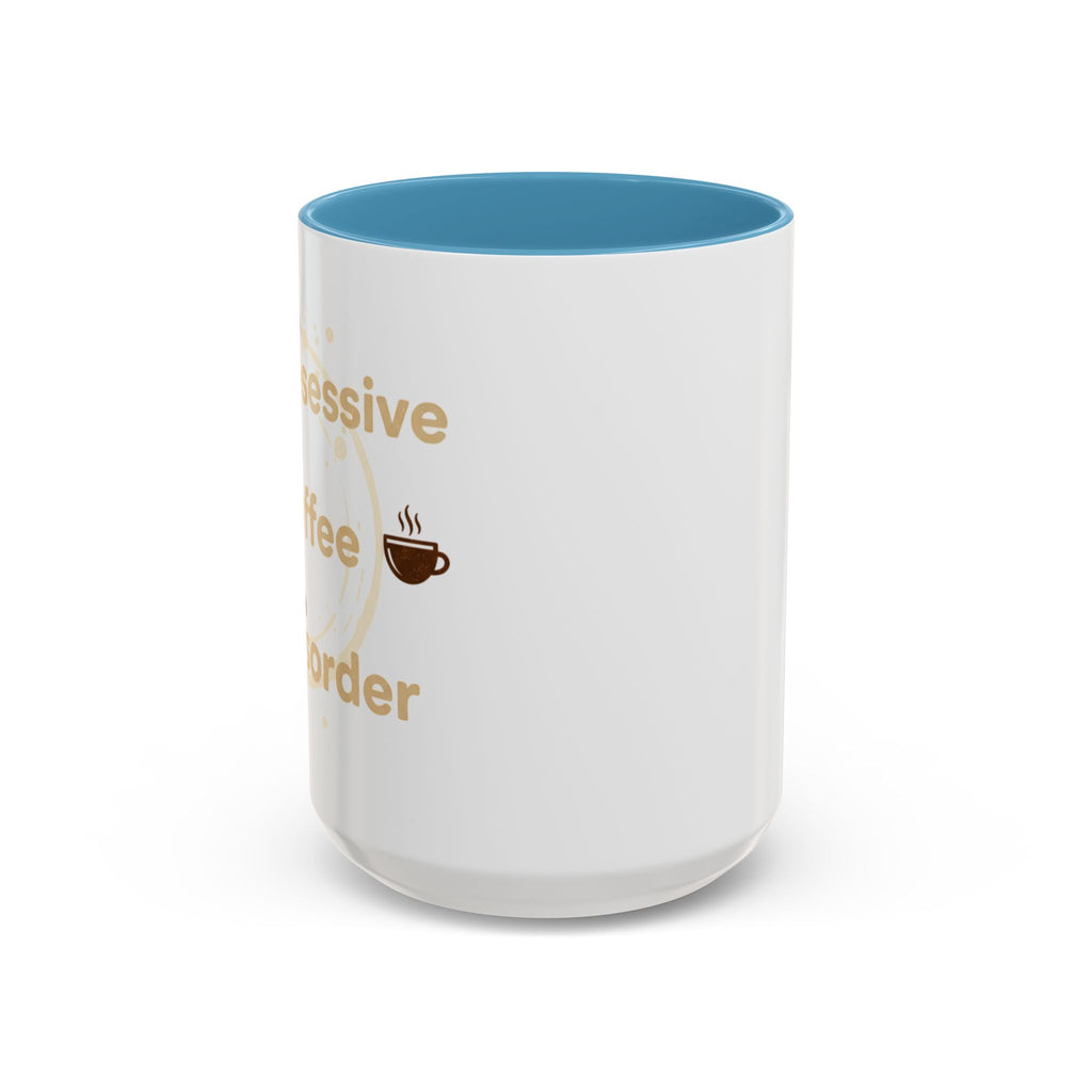 Coffee Mug — "Obsessive Coffee Disorder" Accent Ceramic Mug (11/15oz)
