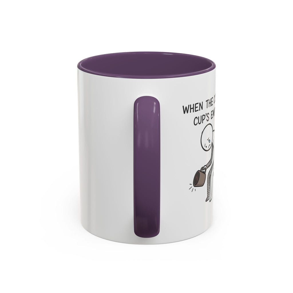 Funny mug-"When the coffee cup's out." Accent Coffee Mug