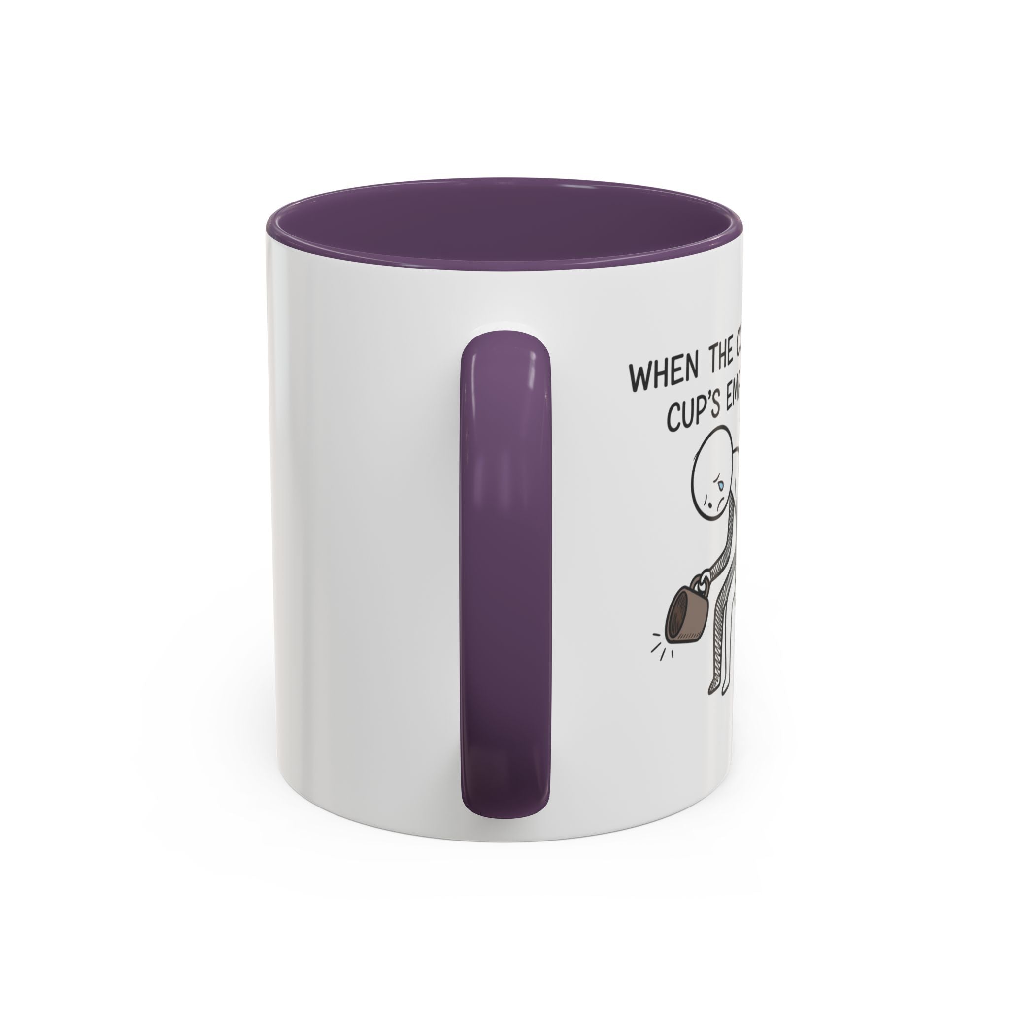 Funny mug-"When the coffee cup's out." Accent Coffee Mug