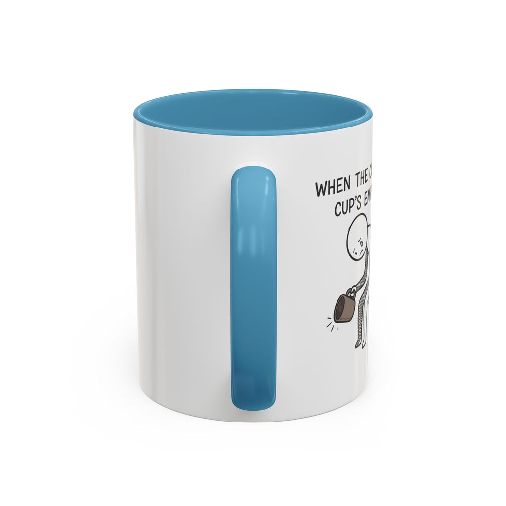 Funny mug-"When the coffee cup's out." Accent Coffee Mug