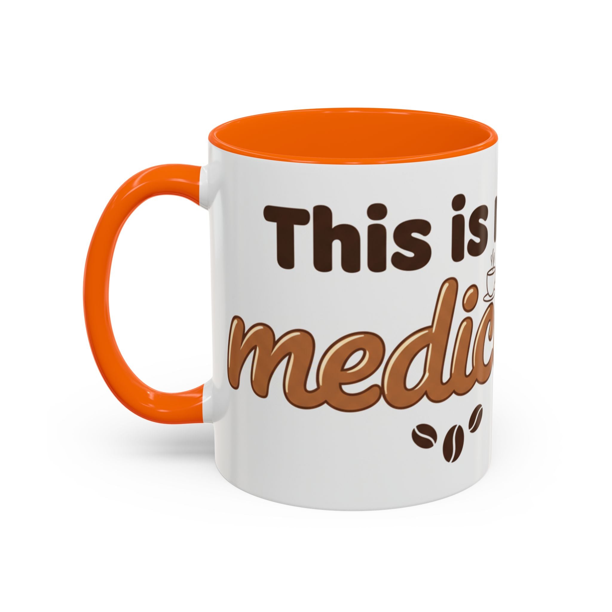 Coffee Is My Medicine Accent Mug – 11/15oz Ceramic Coffee Cup