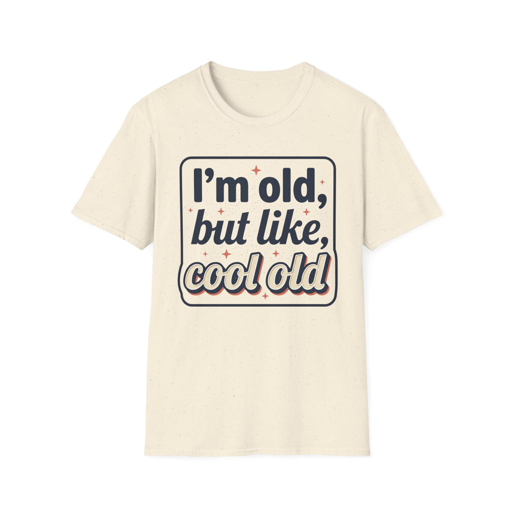I'm Old But Like, Cool Old T-Shirt