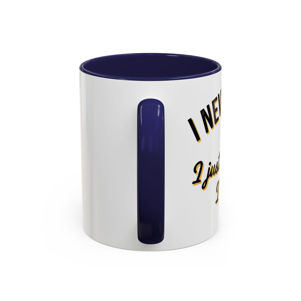 Funny Coffee Mug — “I Never Argue I Uust Explain Why I’m Right” Accent Mug
