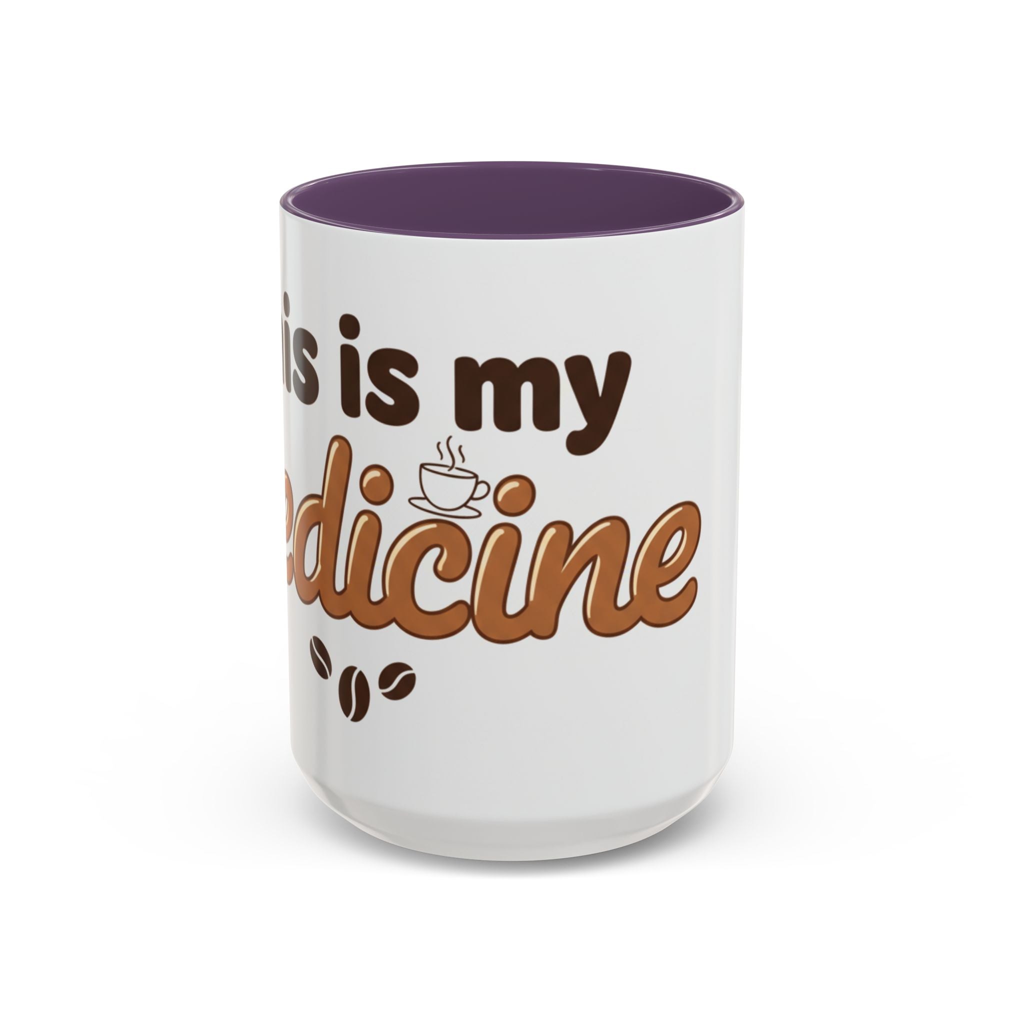 Coffee Is My Medicine Accent Mug – 11/15oz Ceramic Coffee Cup