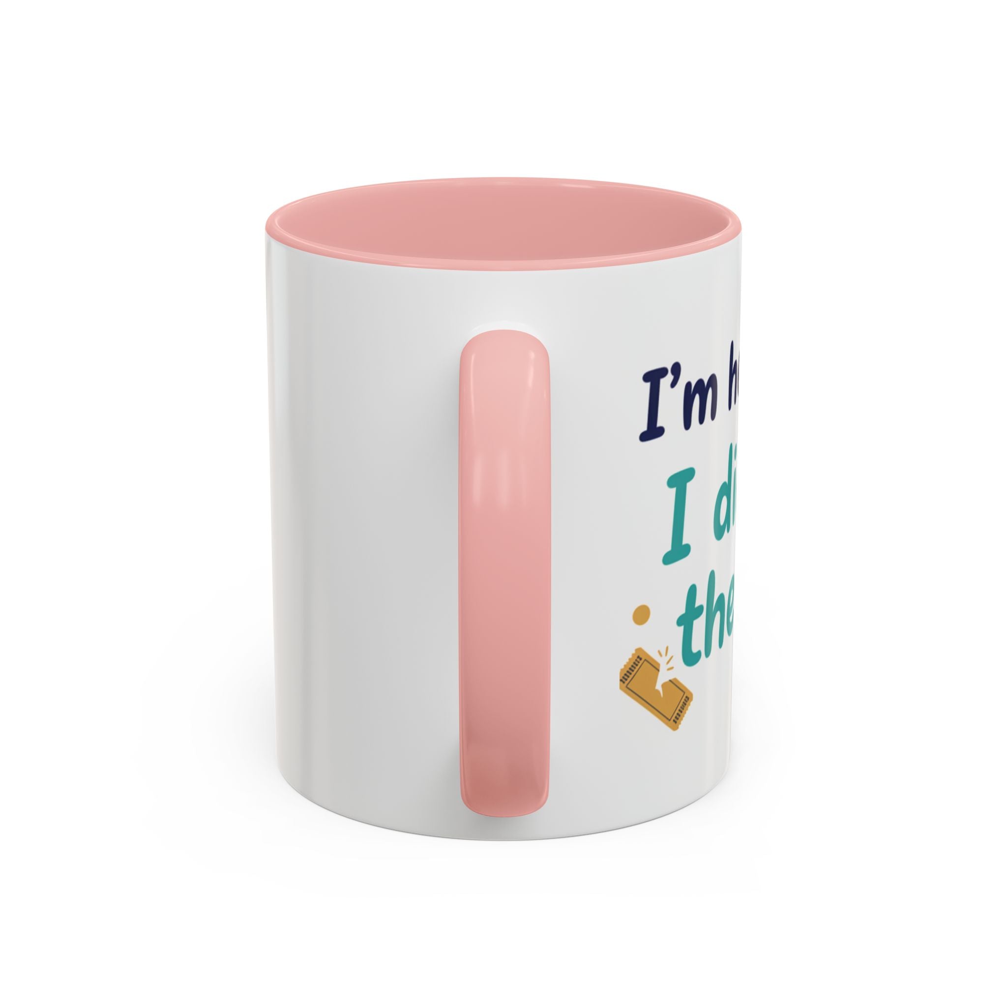 Coffee Mug — "I'm here because I didn't win the lottery" Funny Motivational Accent Mug