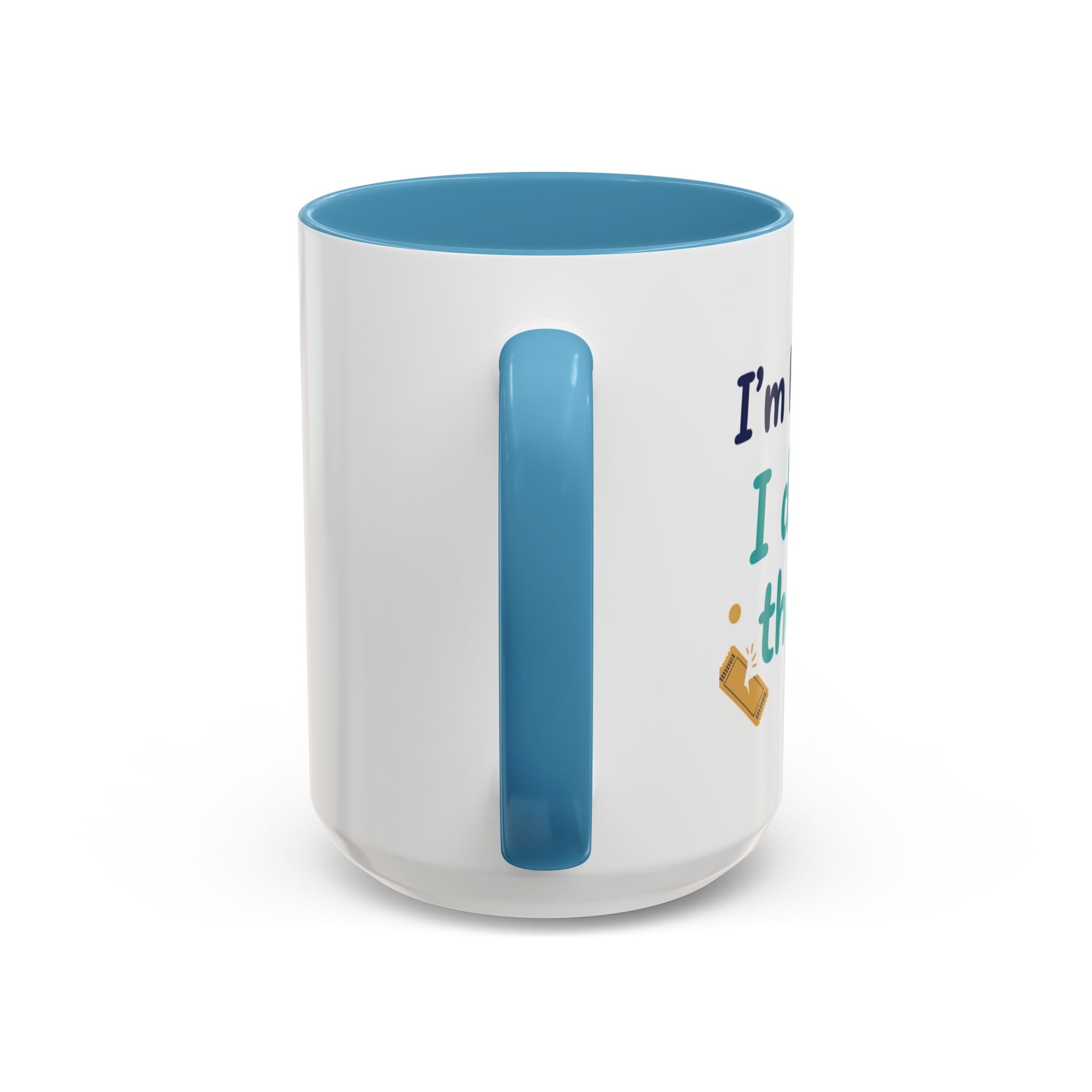 Coffee Mug — "I'm here because I didn't win the lottery" Funny Motivational Accent Mug